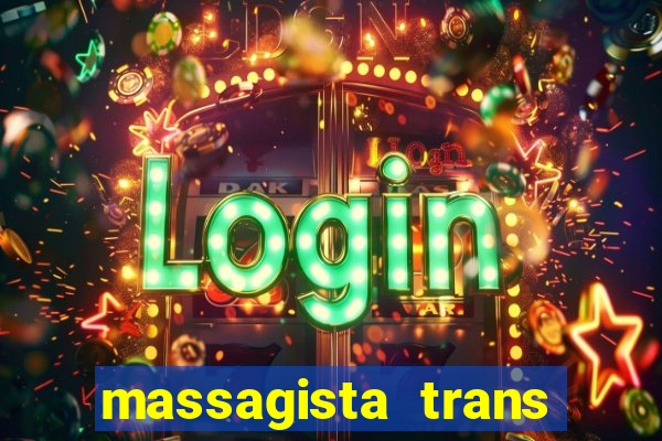 massagista trans são paulo